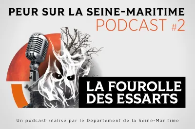 Peur sur la Seine-Maritime : La Fourolle des Essarts